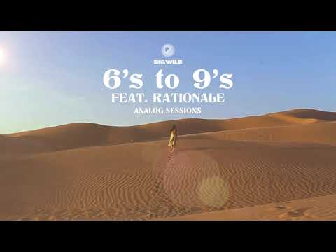 Watch Big Wild - 6's to 9's (feat. Rationale) [Analog Sessions] (Official Audio) on YouTube