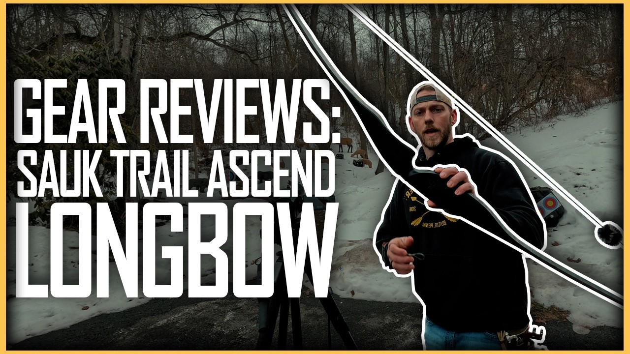 ОБЗОРЫ СНАРЯЖЕНИЯ | Sauk Trail Ascend Longbow