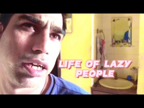 Life of Lazy People