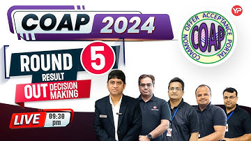 COAP Round 5 result out! | Decision-Making with YP team Join Mentors LIVE