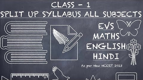 Class 1 CBSE English Medium || Split Up Syllabus || EVS, MATHS, ENGLISH, HINDI || New NCERT2023|