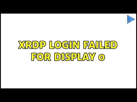 XRDP login failed for display 0