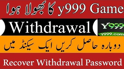 How to recover withdrewal password of y999|y999 ka withdrawal password Bhul Jaaye to Kaise
