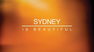 Sydney is Beautiful
