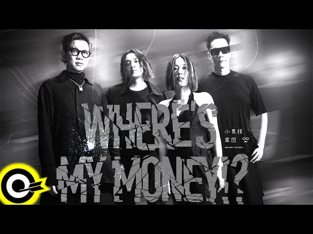 小男孩樂團Men Envy Children【Where's My Money!?】Official Music