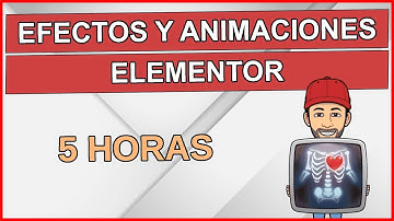 🖐️ Efectos y animaciones elementor, casi 5 horas de contenido, wordpress 138 tutorial español.