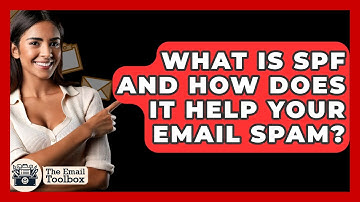 What Is SPF And How Does It Help Your Email Spam? - TheEmailToolbox.com