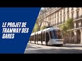 Le projet du tramway des gares  paris doitil tre ralis 