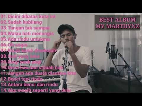 Disini Dibatas Kota Ini - Album Kenangan - My Marthynz