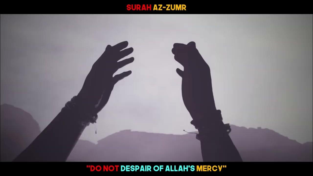 do-not-despair-of-allah-s-mercy-surah-az-zumar-quran-translation