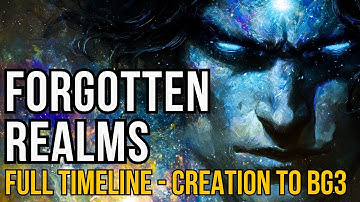 👁️ Forgotten Realms Timeline (Creation to BG3) 👁️