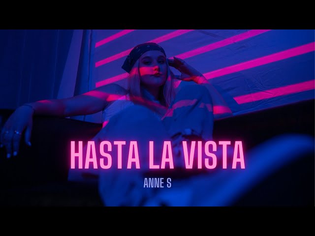 Anne S - Hasta La Vista (Official Music Video) class=