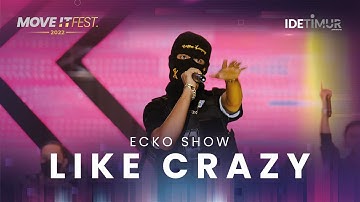 ECKO SHOW feat. @LIL ZI & @BOSSVHINO  - LIKE CRAZY | MOVE IT FEST 2022