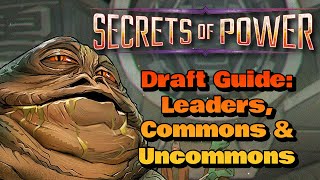 STAR WARS UNLIMITED - Secrets of Power Draft Guide