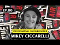 Mikey ciccarelli  air time podcast