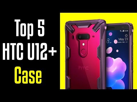 🔻Top 5 Best HTC U12+ Cases!🔺[4K]