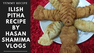 Pitha Recipe Bangladeshi Style | Eilish pitha | Nokshi Pitha Recipe In Bangla