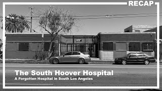 The South Hoover Hospital: A Forgotten South LA Institution