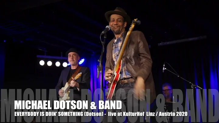 EVERYBODY IS DOIN' SOMETHING   Michael Dotson   Ku...