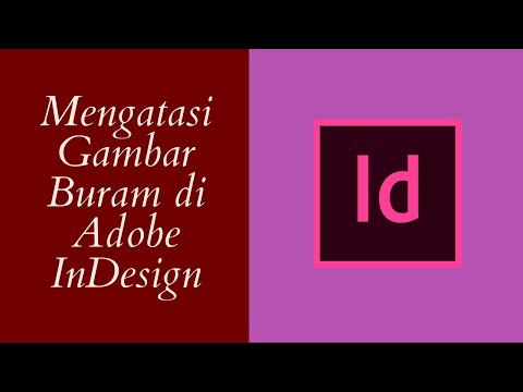 Cara Mengatasi Gambar Buram di Adobe InDesign