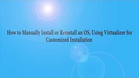 How to Manually Install an OS, Using Virtualizor for Customized Installation  Nayo Hosting