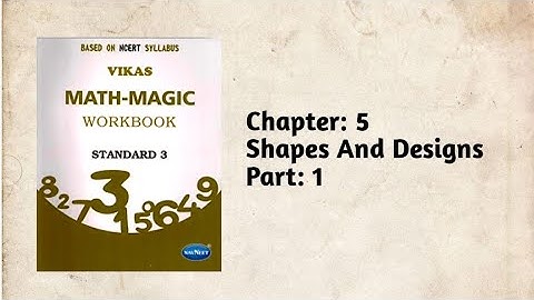 Std-3 Maths | Ch:5 Shapes And Designs | Part 1 | Vikas Workbook Solution | Math-Magic | Ncert