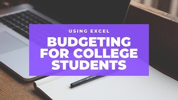 Simple Budgeting for College Students | Using Excel