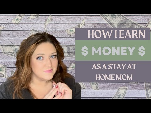 How To Earn Money As A Stay At Home Mom