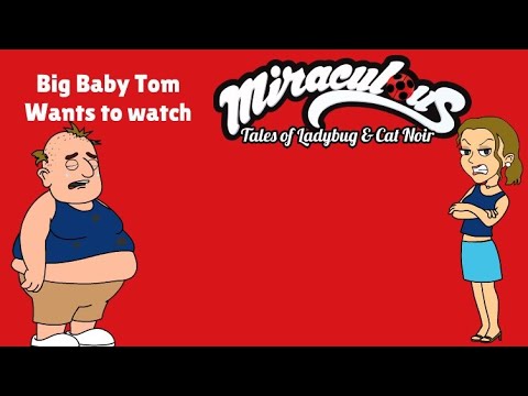 Big Baby Tom Wants to Watch Miraculous Ladybug and Cat Noir - YouTube
