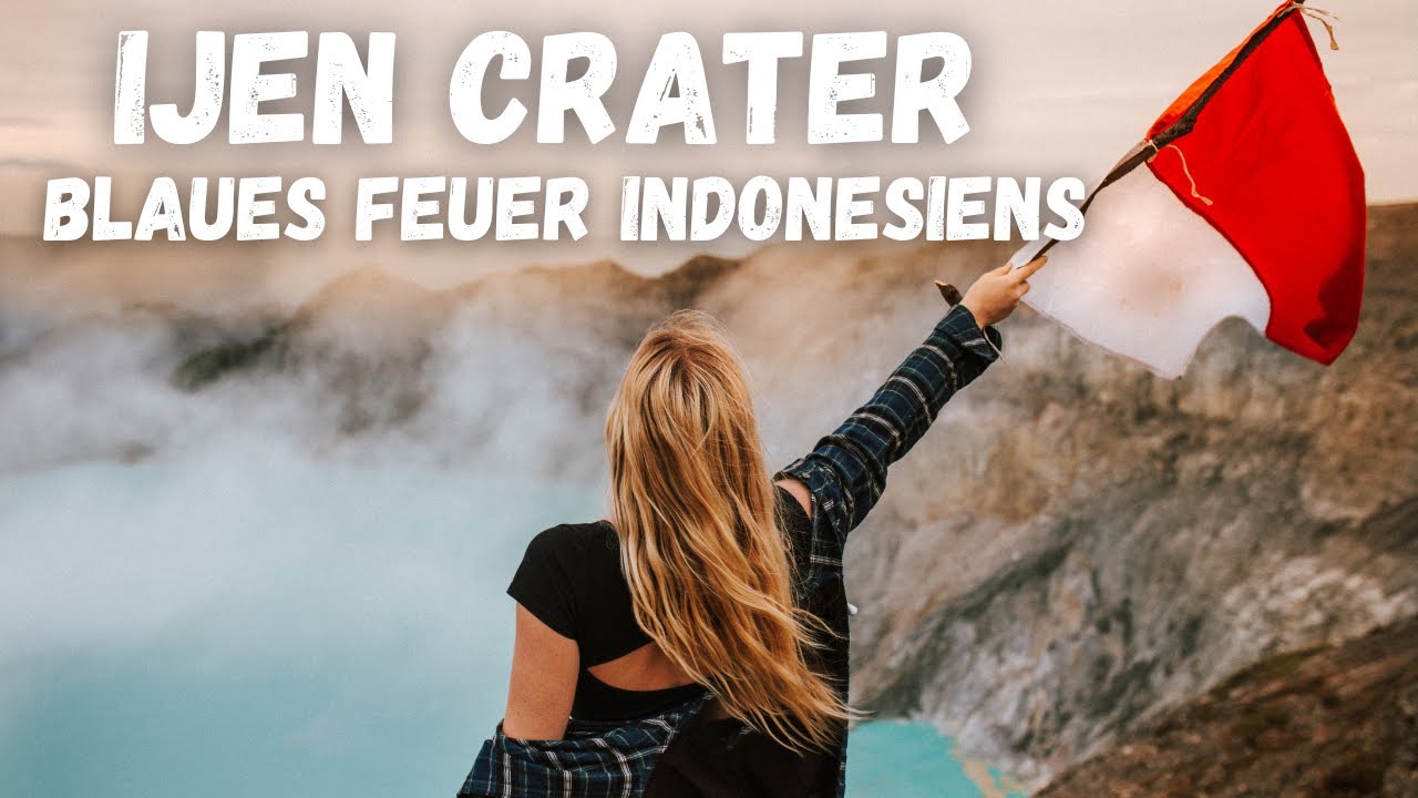 Ijen Crater - Blaues Feuer in einem Vulkan 🌋
