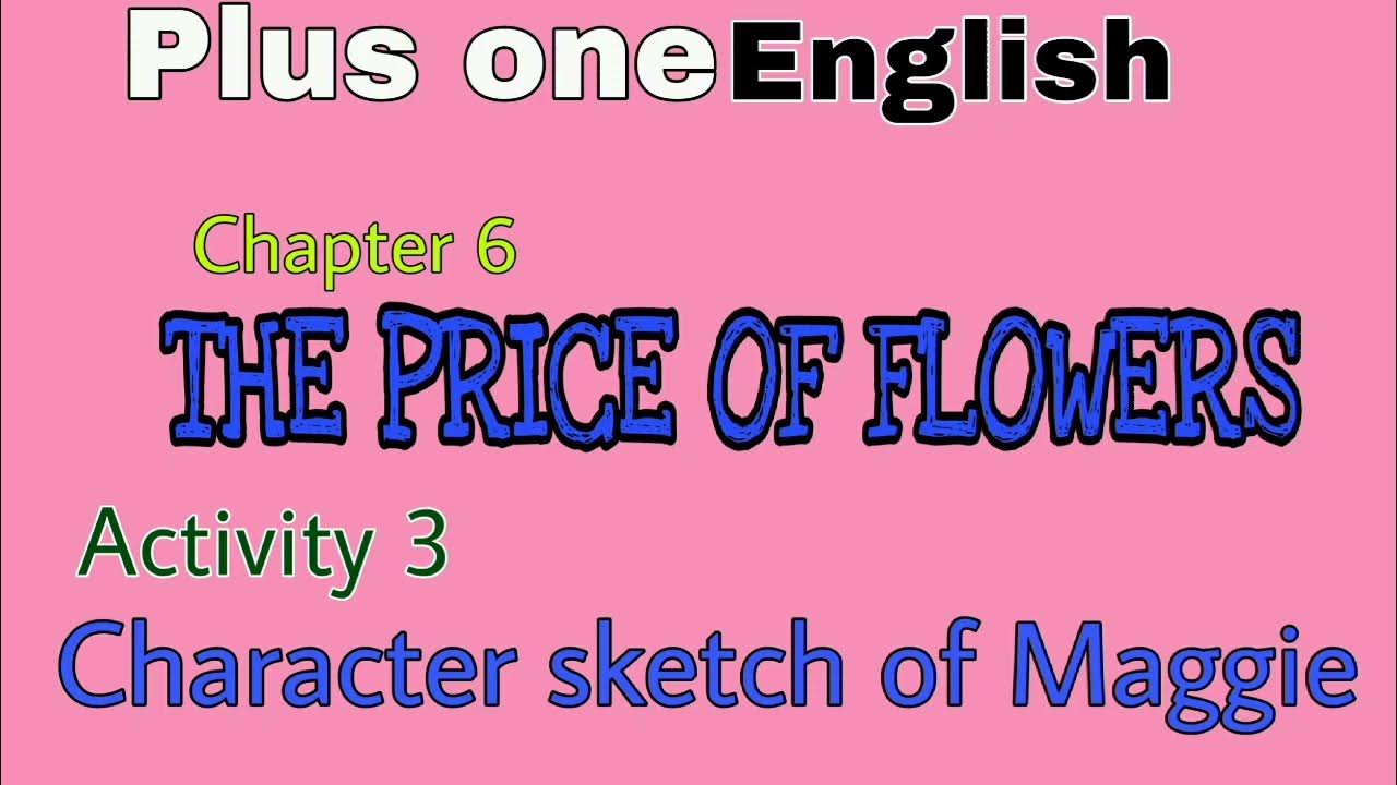Plus one English chapter 6 'The price of flowers' Maggie's character