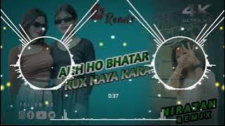 AHH HO BHATAR KUX NAYA KARA  !! Dj VIRAL SONG !! Dj NIRAZAN REMIX !! HARD BASS TOING 