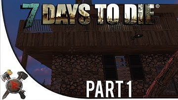 7 Days To Die Multiplayer - Part 1: "Sanctuary!" (Alpha 12.5 Gameplay)