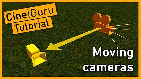 CineGuru tutorial: Simple moving cameras