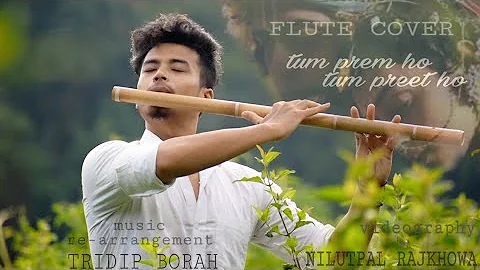 Tum prem ho || tum preet ho ||flute cover ||Rituraj Sonowal
