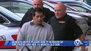 Alberto Reyes pleads guilty to causing death of woman and her son