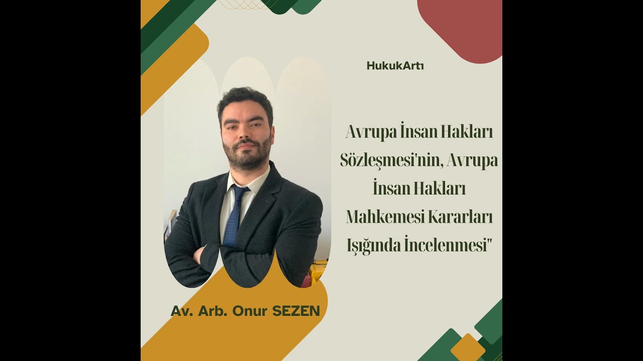 Av. Onur Sezen: AİHM Kararları ile İnsan Hakları- 1: Yaşam Hakkı