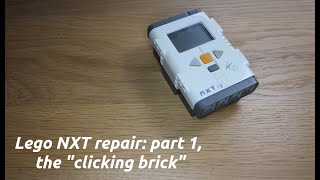 Lego NXT repair : part1, the clicking brick