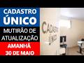 Mutirão do Cadastro Único acontece neste sábado (30)