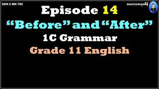 14 Grade 11 English, Unit 1 1C Grammar; Before and After Exercise B4