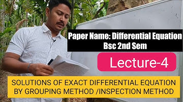 Solutions Of Exact Differential Equation By Grouping Method/ Inspection Method|Lecture-4|Bsc 2nd Sem