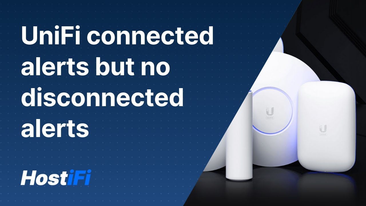 UniFi Device connected alerts with no disconnected alerts? YouTube