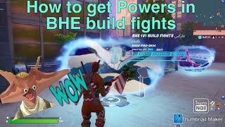 How To Get Powers In Bhe 1v1 Build Fights Youtube