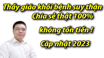 Hết bệnh suy thận - Thầy giáo ở Tiền Giang chia sẻ - Sức khỏe 60 giây - Cỏ mực trị suy thận