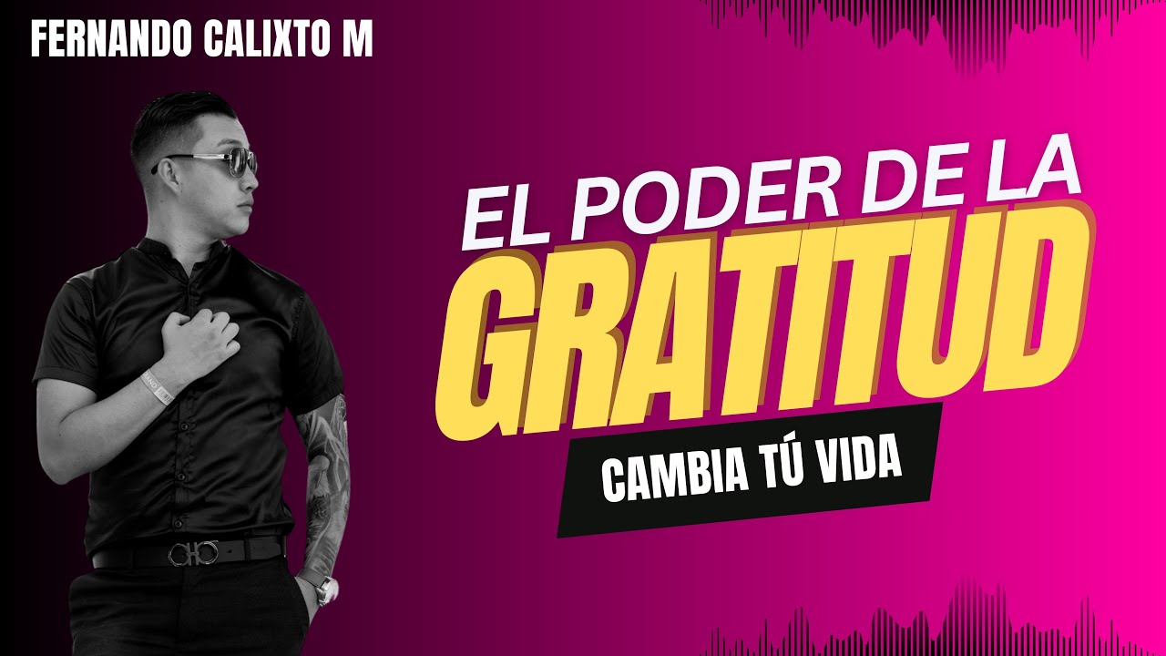 El Poder de la Gratitud: Cómo Cambia tu Vida - YouTube