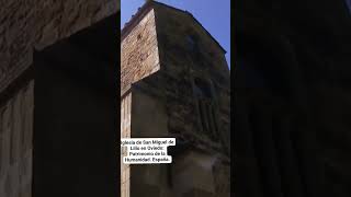 IGLESIA DE SAN MIGUEL DE LILLO EN OVIEDO-ASTURIAS: PATRIMONIO DE LA HUMANIDAD. España.