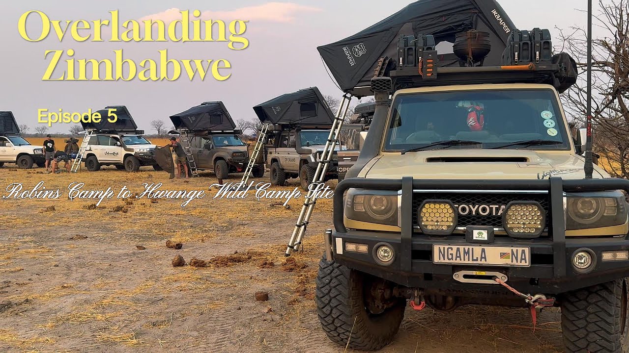 Overlanding Zimbabwe Episode 5 Robins Camp To Hwange Wild Camp Site