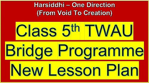 Class 5 TWAU EVS Bridge Programme Lesson Plan Class 5 Lesson Plan  TWAU Bridge Programme Lesson Plan