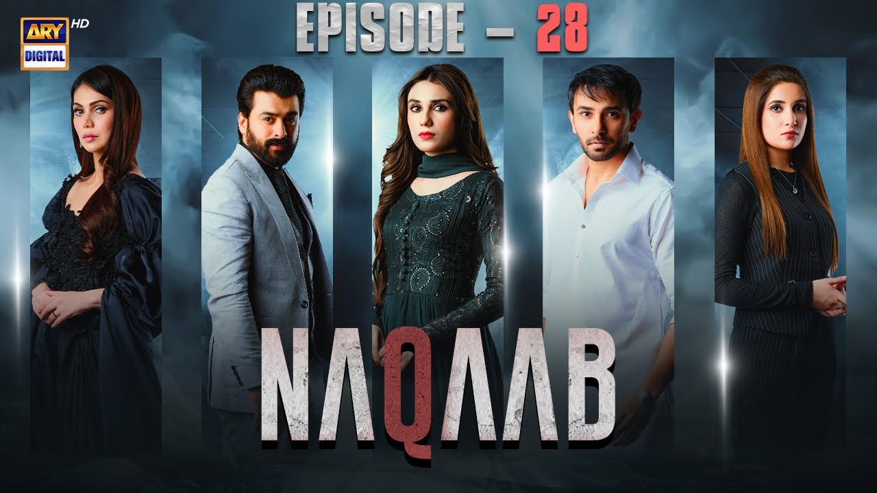 Naqaab EP 28 | Ali Ansari | Humayoun Ashraf | Hina Tariq | Eng Sub | 14 April 2025 | ARY Digital