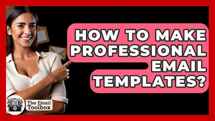 How To Make Professional Email Templates? - TheEmailToolbox.com